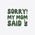 Sorry Mom Sticker
