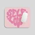 Self Love Mousepad